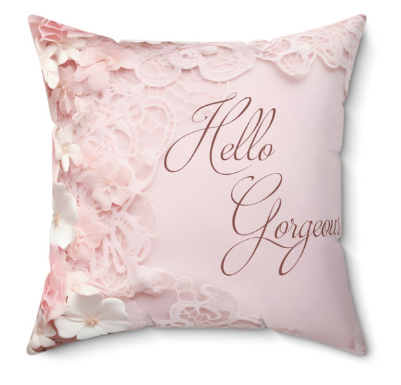 Hello Gorgeous pillow